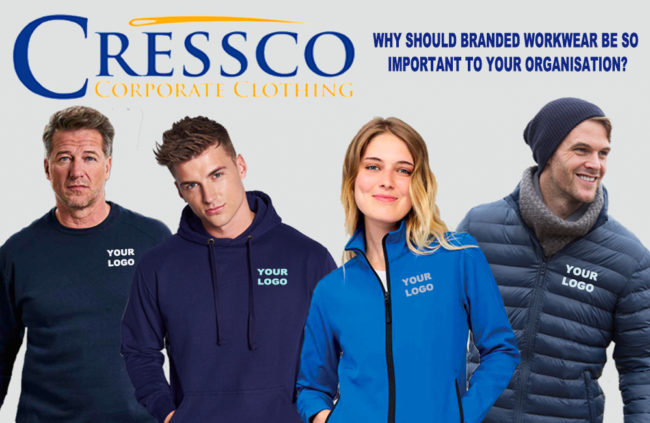 Why should branded workwear be so important to your organisation? Cressco Corporate Clothing Why should branded workwear be so important to your organisation? Cressco Corporate Clothing